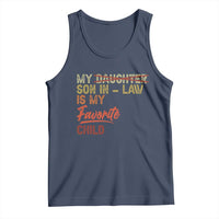 Funny My Son In Law Is My Favorite Child Tank Top Family Humor
