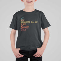 Funny My Daughter In Law Is My Favorite Child T Shirt For Kid Family Humor