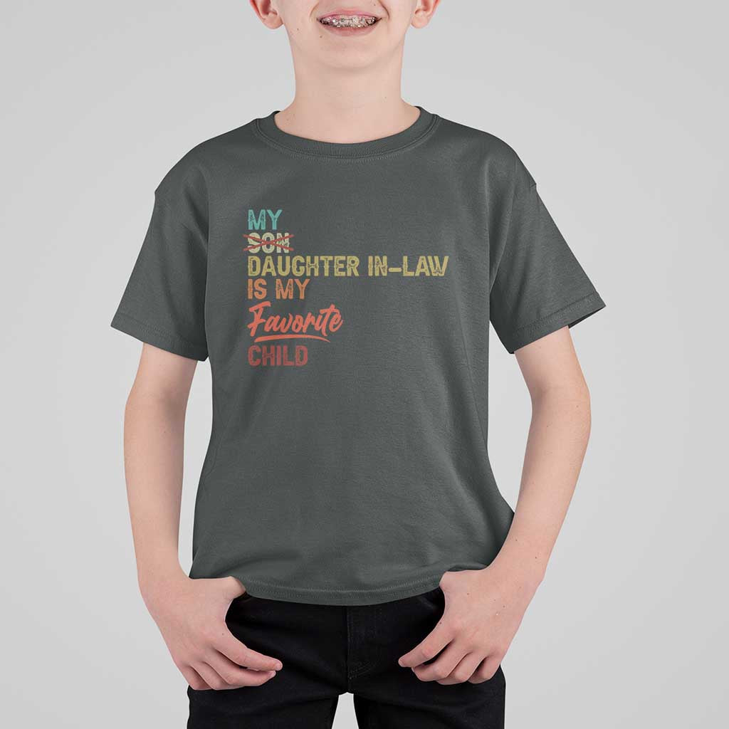 Funny My Daughter In Law Is My Favorite Child T Shirt For Kid Family Humor