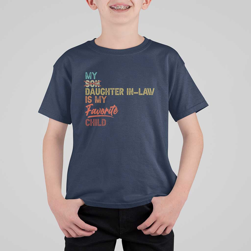 Funny My Daughter In Law Is My Favorite Child T Shirt For Kid Family Humor