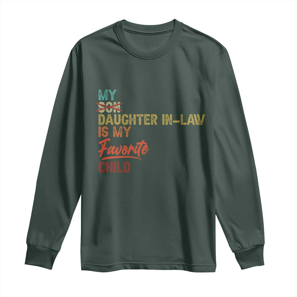 Funny My Daughter In Law Is My Favorite Child Long Sleeve Shirt Family Humor