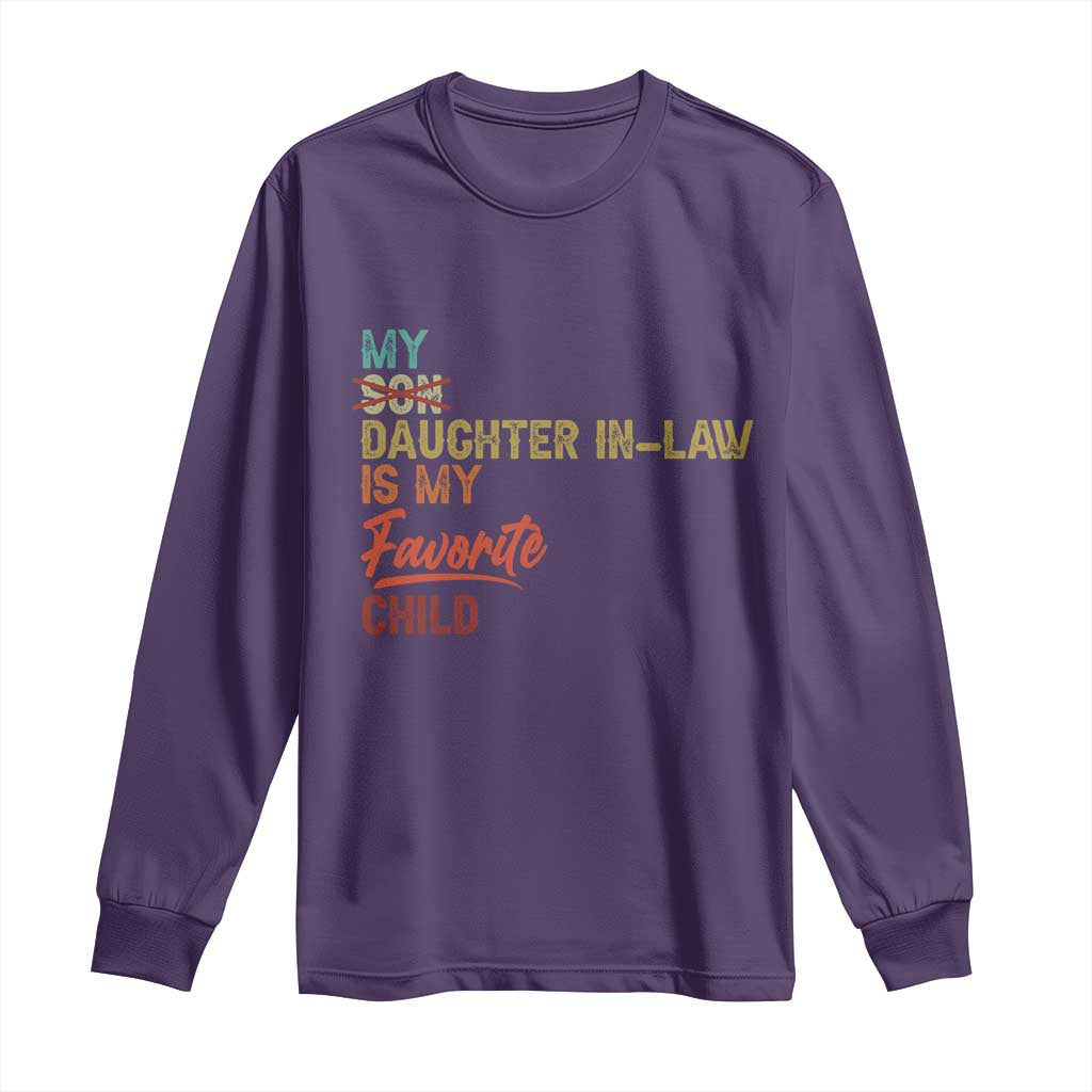 Funny My Daughter In Law Is My Favorite Child Long Sleeve Shirt Family Humor