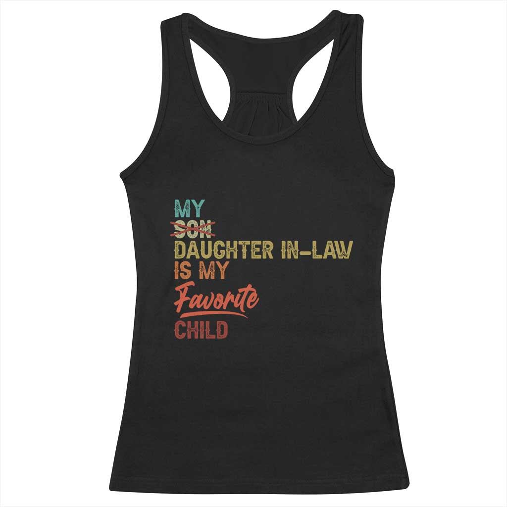 Funny My Daughter In Law Is My Favorite Child Racerback Tank Top Family Humor