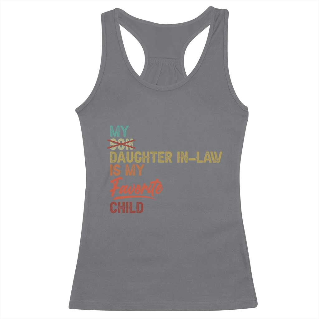 Funny My Daughter In Law Is My Favorite Child Racerback Tank Top Family Humor