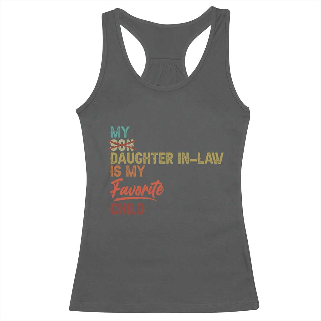 Funny My Daughter In Law Is My Favorite Child Racerback Tank Top Family Humor