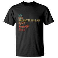 Funny My Daughter In Law Is My Favorite Child T Shirt Family Humor