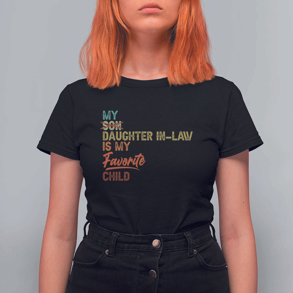 Funny My Daughter In Law Is My Favorite Child T Shirt For Women Family Humor