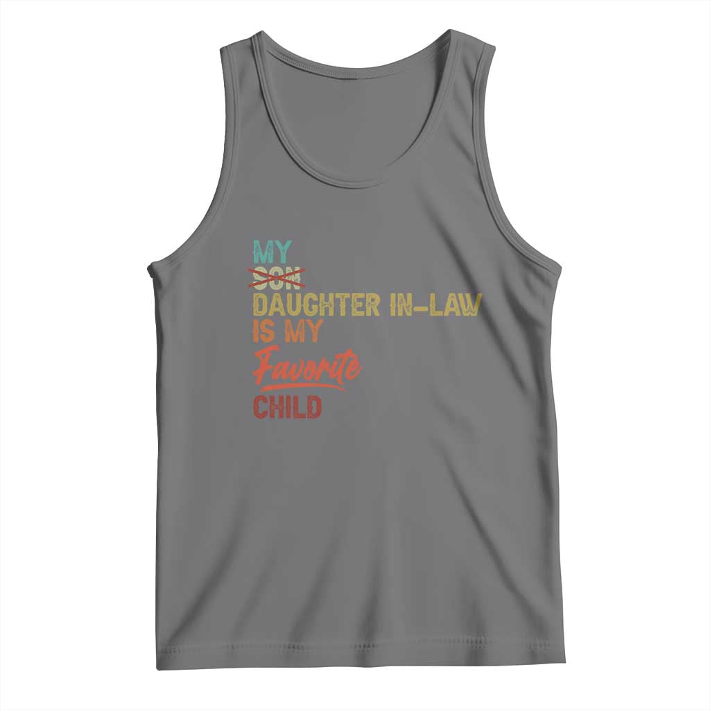 Funny My Daughter In Law Is My Favorite Child Tank Top Family Humor