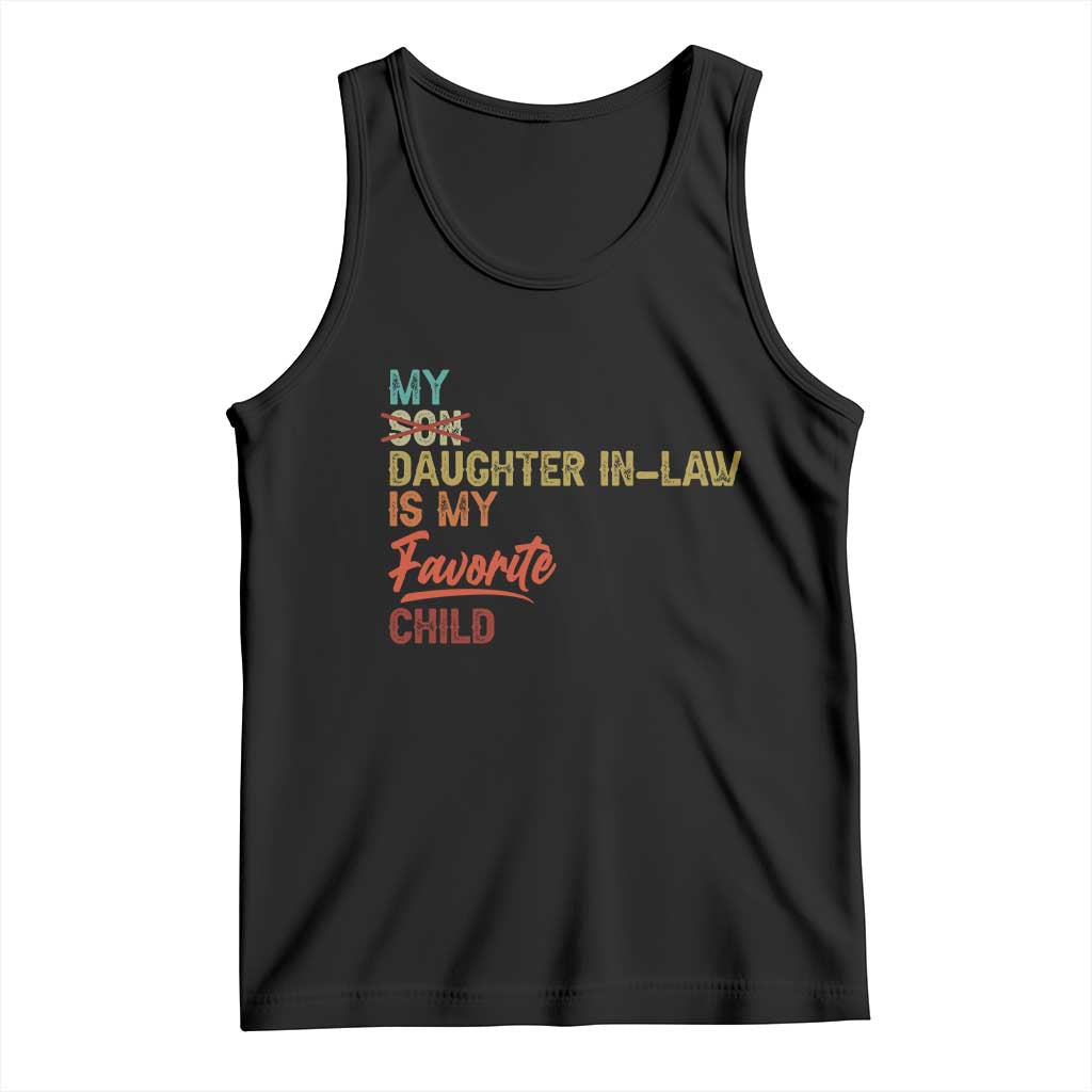 Funny My Daughter In Law Is My Favorite Child Tank Top Family Humor