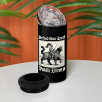 Defend Your Local Public Library 4 in 1 Can Cooler Tumbler Knight Cat for Fantasy Book Lovers