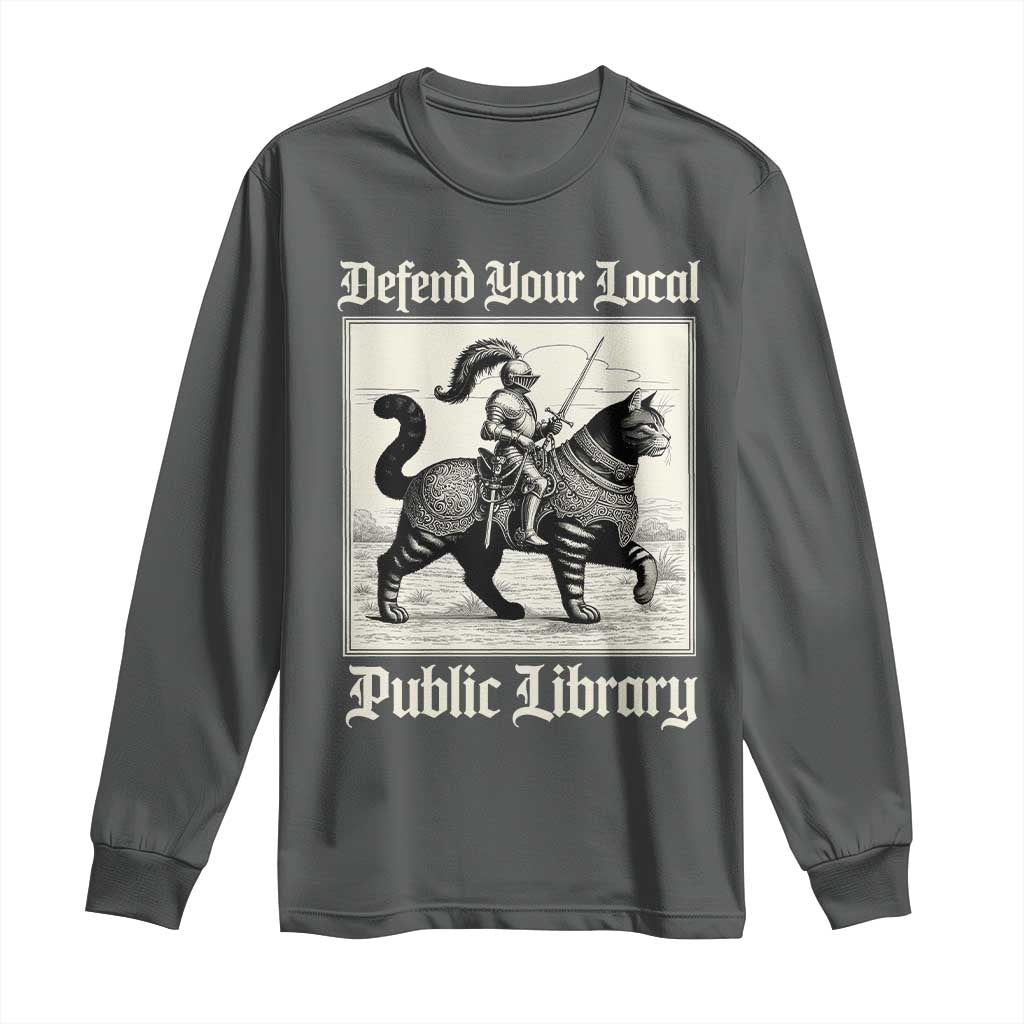 Defend Your Local Public Library Long Sleeve Shirt Knight Cat for Fantasy Book Lovers