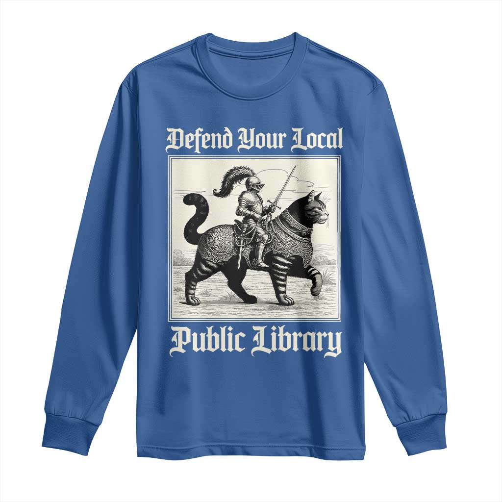 Defend Your Local Public Library Long Sleeve Shirt Knight Cat for Fantasy Book Lovers