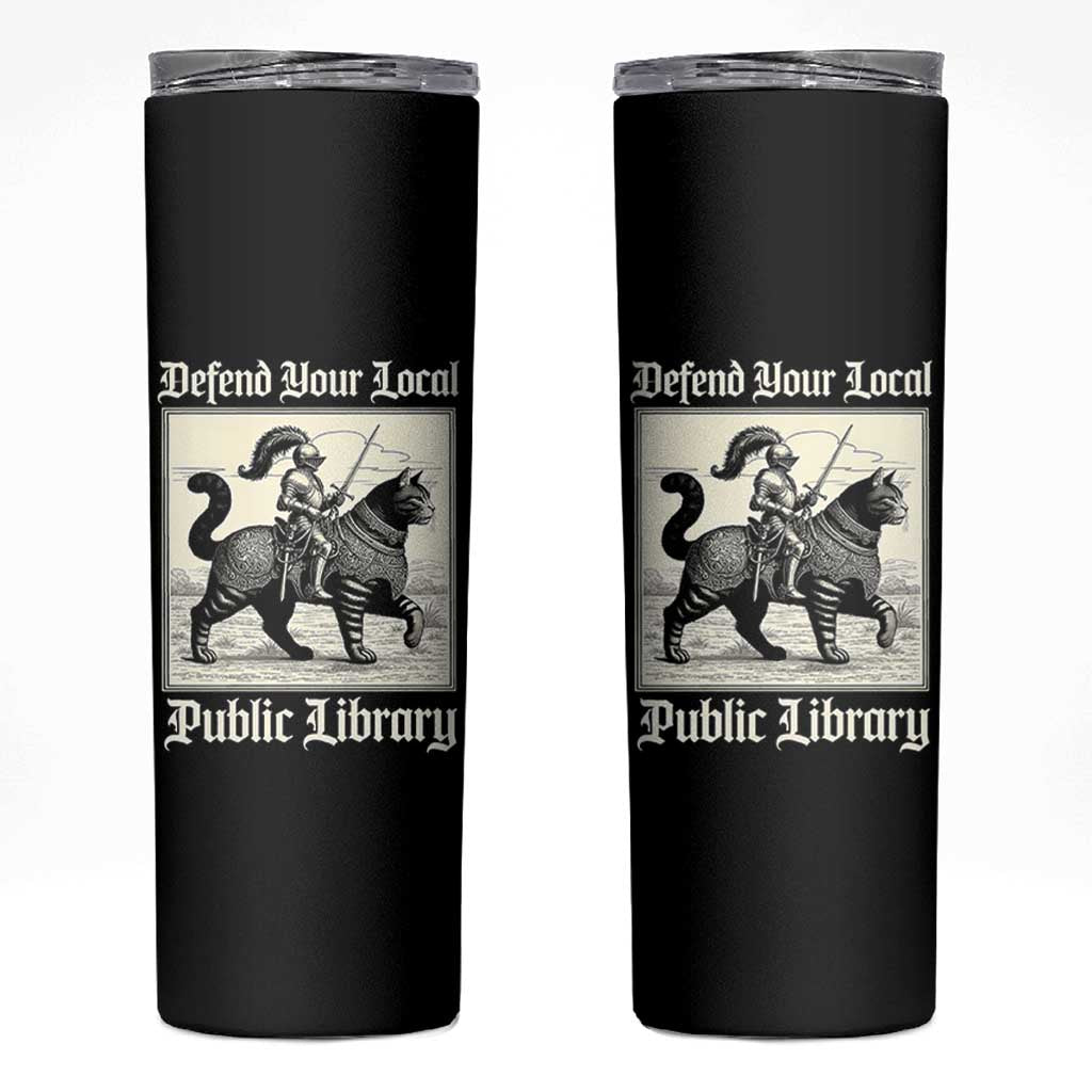 Defend Your Local Public Library Skinny Tumbler Knight Cat for Fantasy Book Lovers