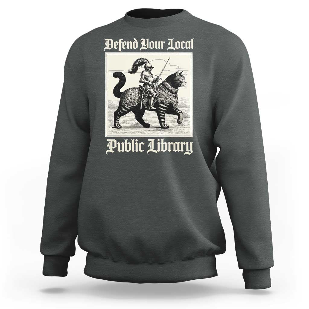 Defend Your Local Public Library Sweatshirt Knight Cat for Fantasy Book Lovers