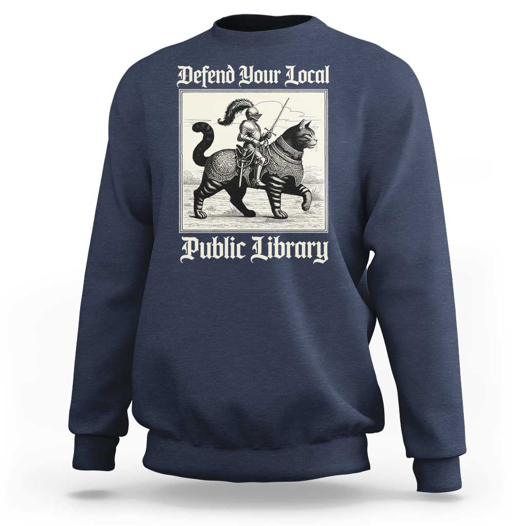 Defend Your Local Public Library Sweatshirt Knight Cat for Fantasy Book Lovers