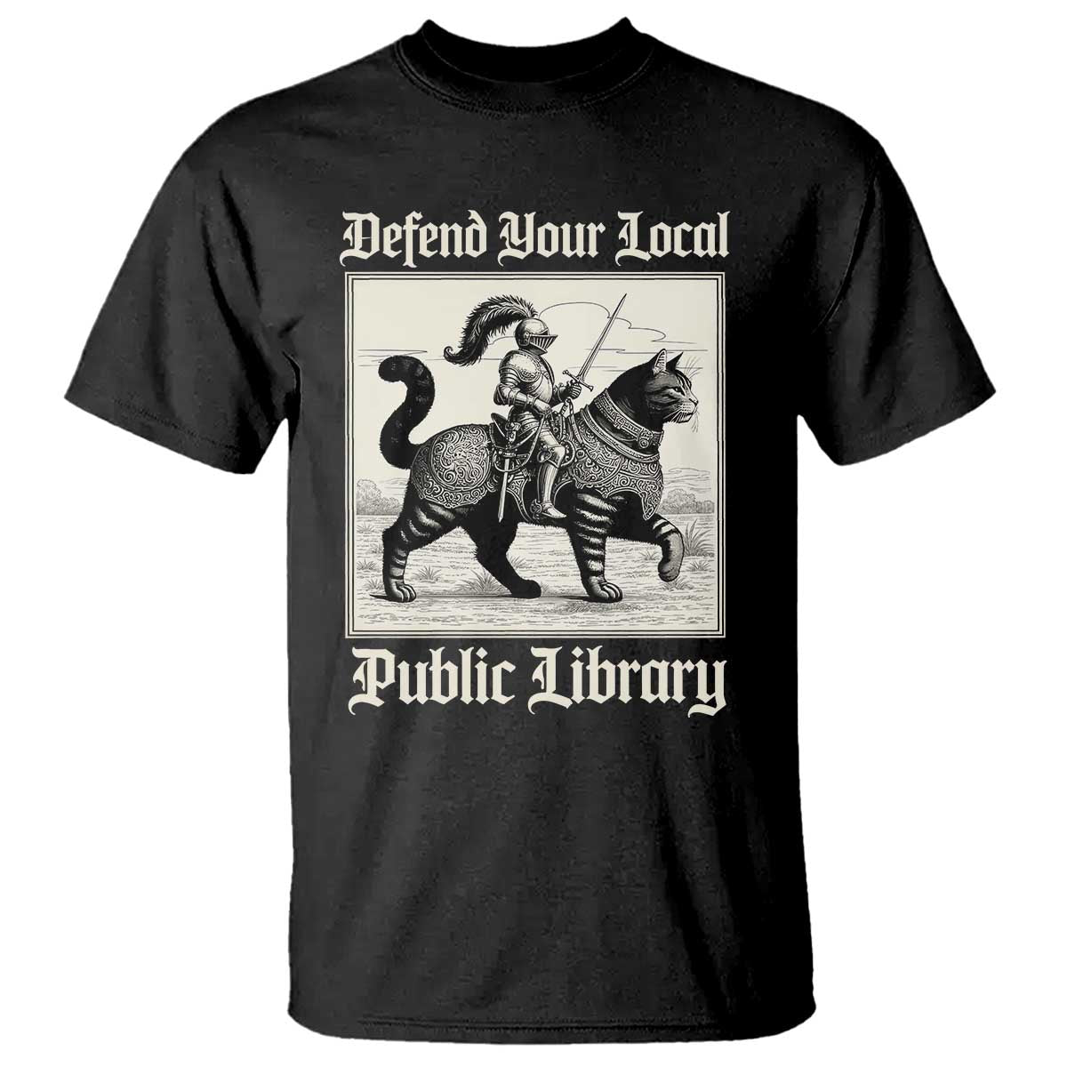 Defend Your Local Public Library T Shirt Knight Cat for Fantasy Book Lovers