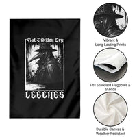 But Did You Try Leeches Plague Doctor Garden Flag Funny Middle Age Medicines Gothic