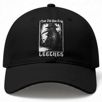 But Did You Try Leeches Plague Doctor Baseball Cap Funny Middle Age Medicines Gothic