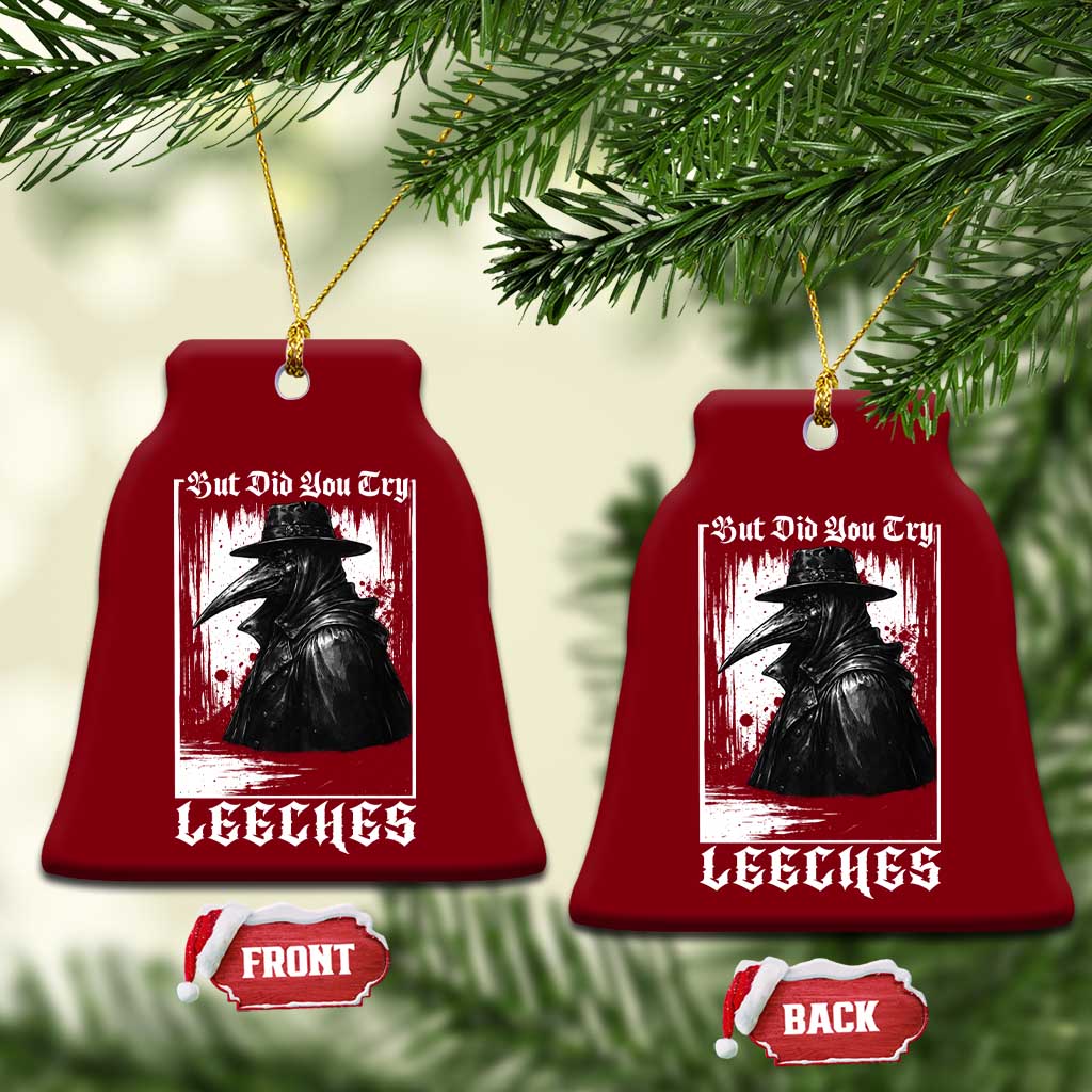 But Did You Try Leeches Plague Doctor Ceramic Ornament Funny Middle Age Medicines Gothic