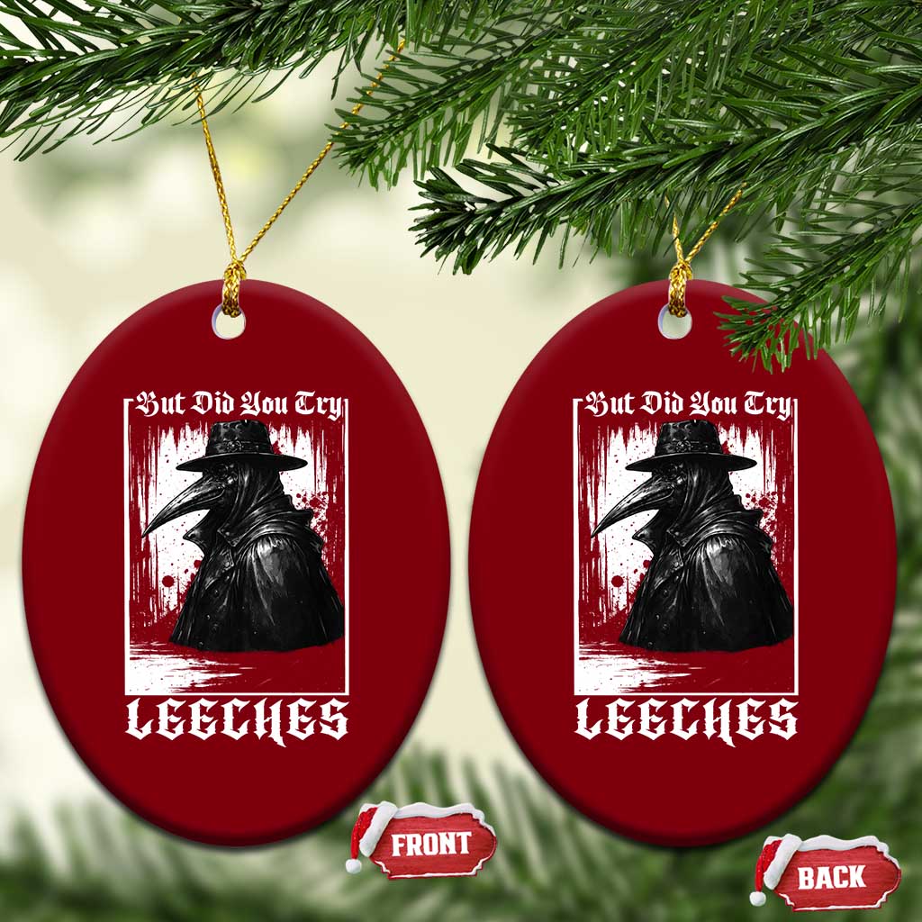 But Did You Try Leeches Plague Doctor Ceramic Ornament Funny Middle Age Medicines Gothic