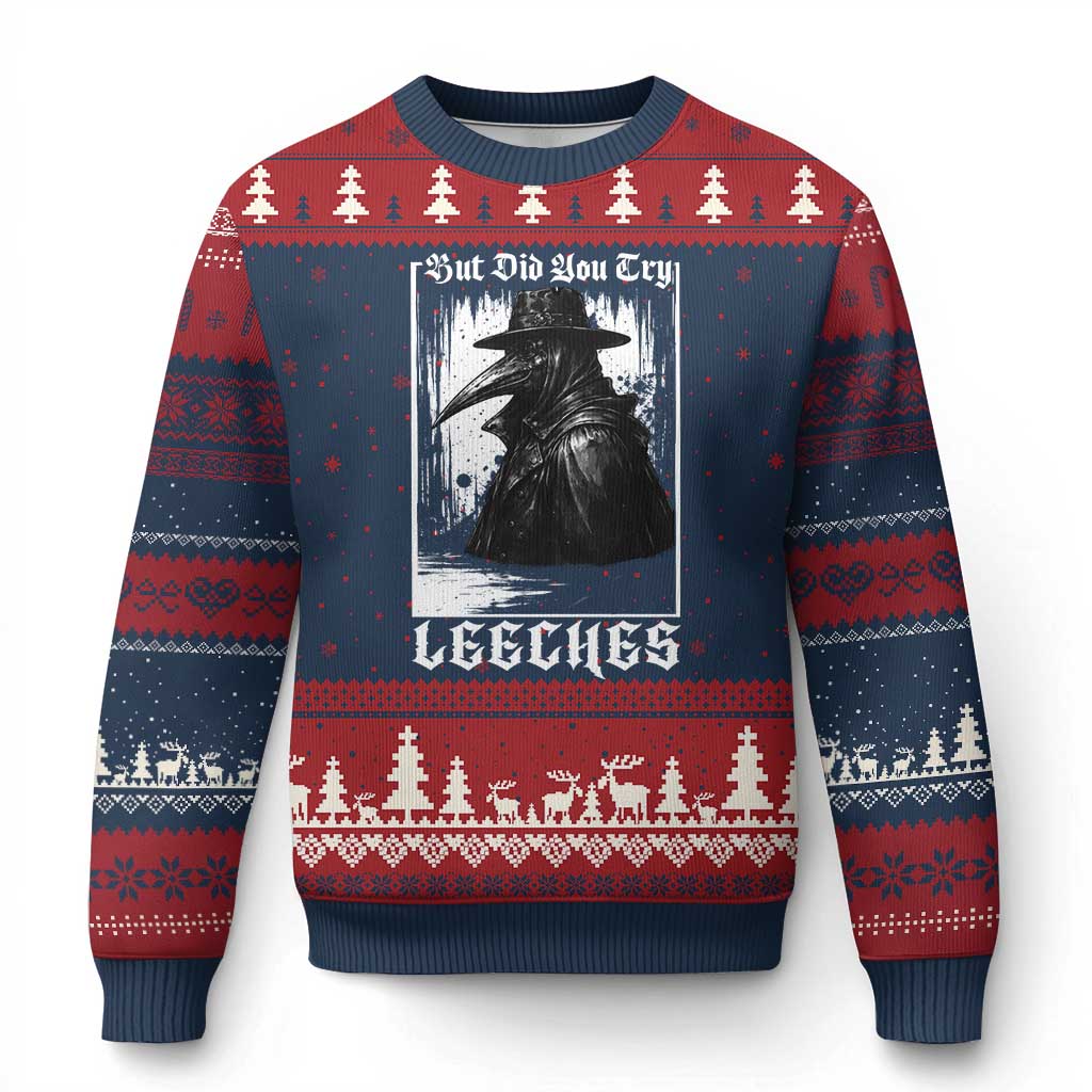 But Did You Try Leeches Plague Doctor Ugly Christmas Sweater Funny Middle Age Medicines Gothic