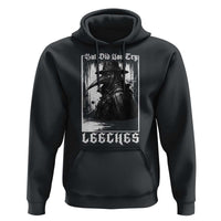But Did You Try Leeches Plague Doctor Hoodie Funny Middle Age Medicines Gothic