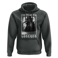 But Did You Try Leeches Plague Doctor Hoodie Funny Middle Age Medicines Gothic