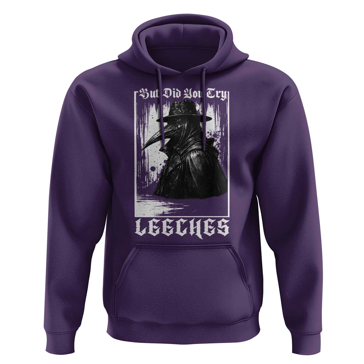 But Did You Try Leeches Plague Doctor Hoodie Funny Middle Age Medicines Gothic