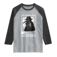 But Did You Try Leeches Plague Doctor Raglan Shirt Funny Middle Age Medicines Gothic