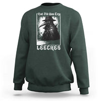 But Did You Try Leeches Plague Doctor Sweatshirt Funny Middle Age Medicines Gothic