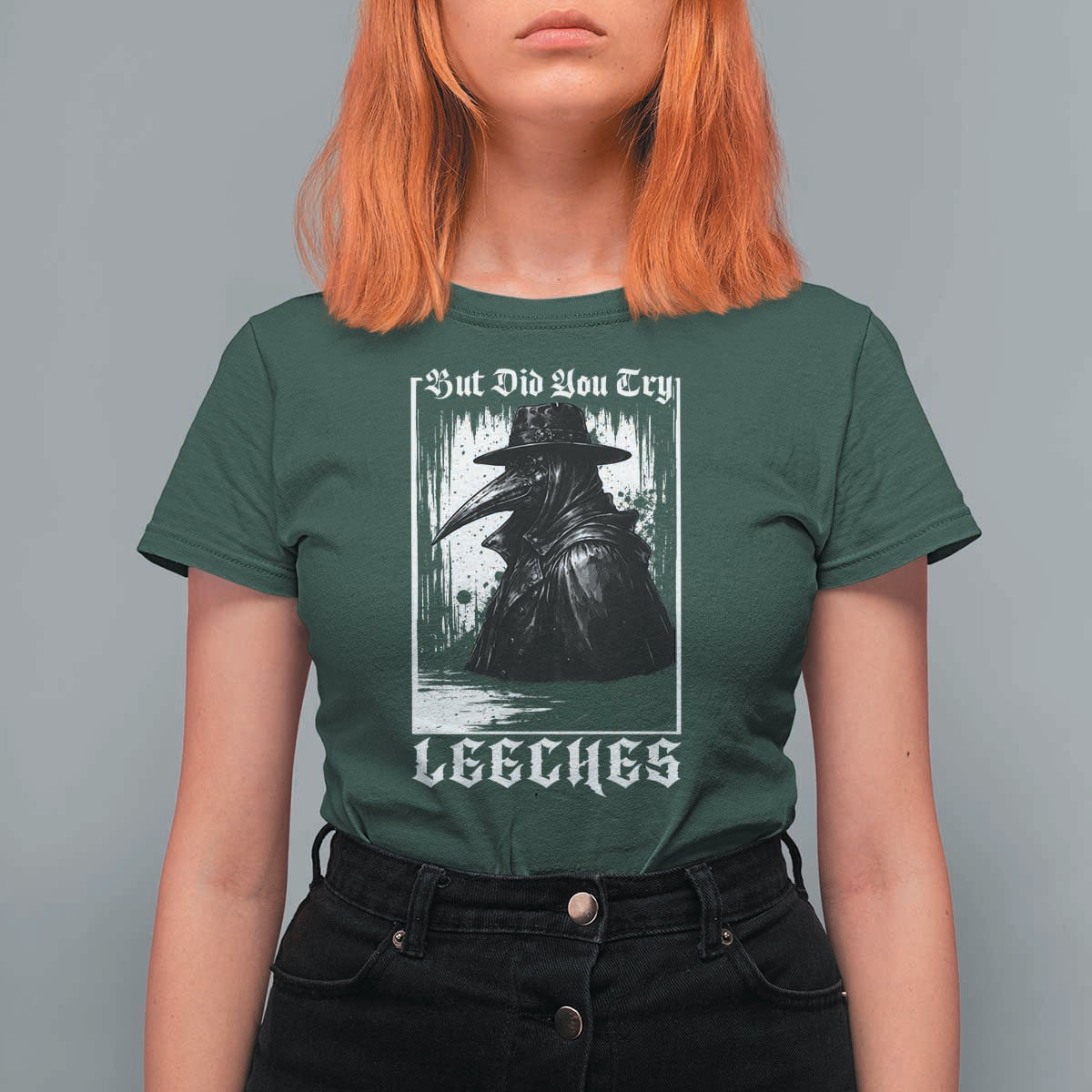 But Did You Try Leeches Plague Doctor T Shirt For Women Funny Middle Age Medicines Gothic