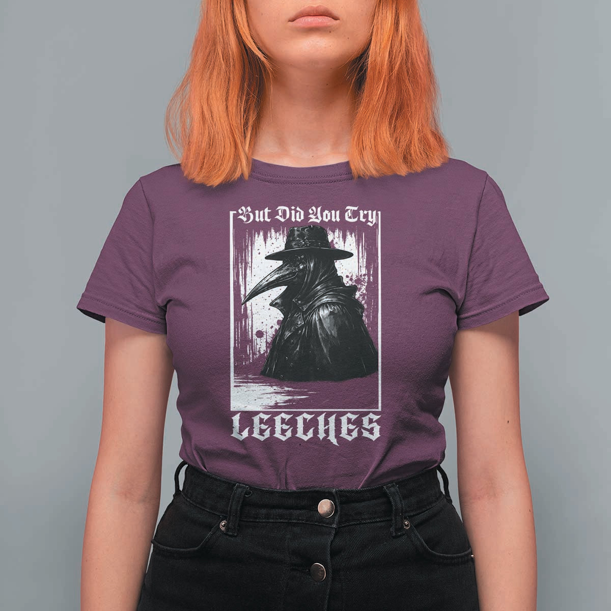 But Did You Try Leeches Plague Doctor T Shirt For Women Funny Middle Age Medicines Gothic