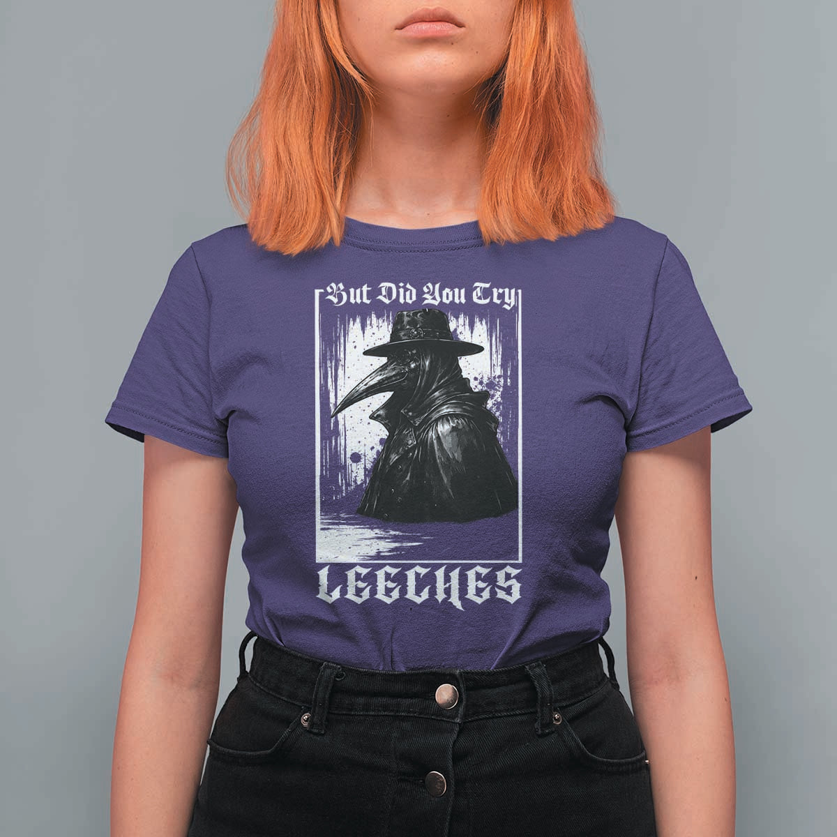 But Did You Try Leeches Plague Doctor T Shirt For Women Funny Middle Age Medicines Gothic