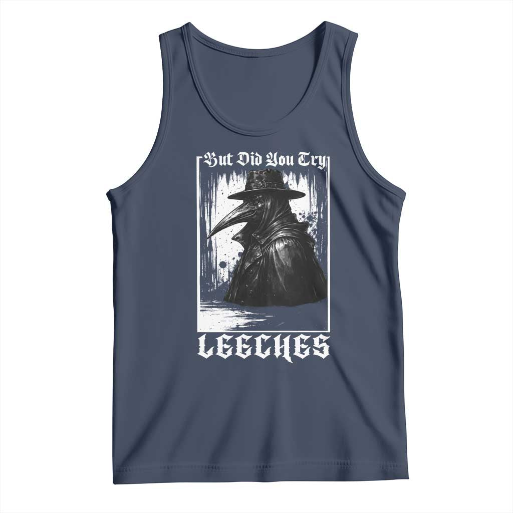 But Did You Try Leeches Plague Doctor Tank Top Funny Middle Age Medicines Gothic