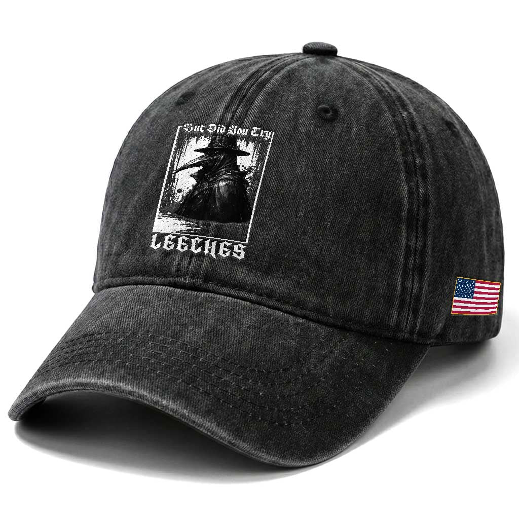 But Did You Try Leeches Plague Doctor Washed Cotton Baseball Cap Funny Middle Age Medicines Gothic