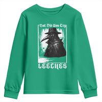 But Did You Try Leeches Plague Doctor Youth Sweatshirt Funny Middle Age Medicines Gothic