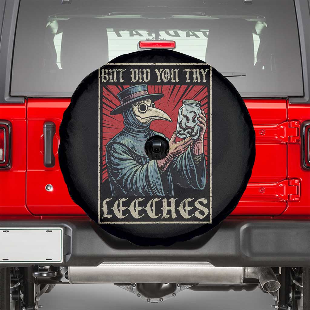 But Did You Try Leeches Plague Doctor Spare Tire Cover Funny Middle Age Medicines