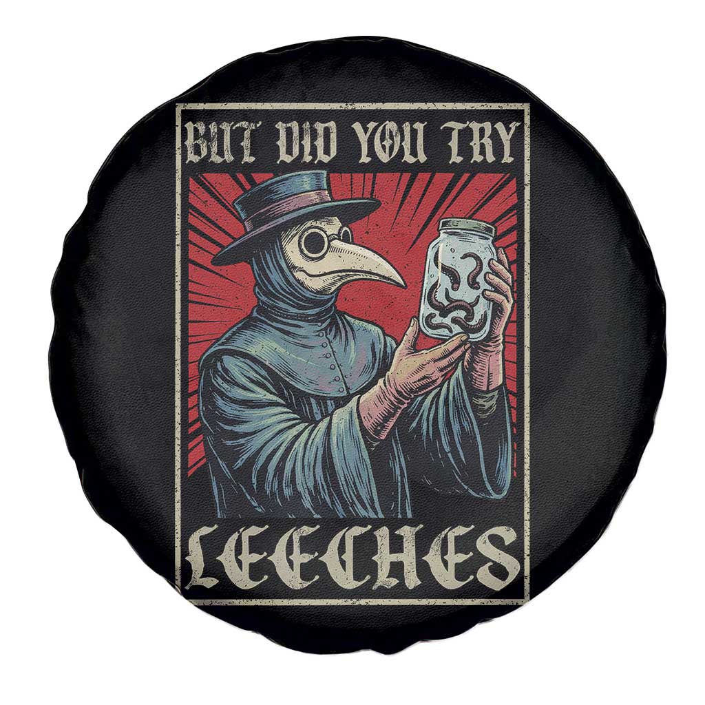 But Did You Try Leeches Plague Doctor Spare Tire Cover Funny Middle Age Medicines