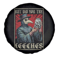 But Did You Try Leeches Plague Doctor Spare Tire Cover Funny Middle Age Medicines