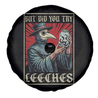 But Did You Try Leeches Plague Doctor Spare Tire Cover Funny Middle Age Medicines