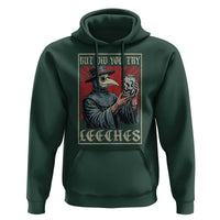 But Did You Try Leeches Plague Doctor Hoodie Funny Middle Age Medicines