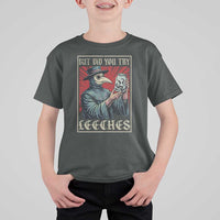 But Did You Try Leeches Plague Doctor T Shirt For Kid Funny Middle Age Medicines