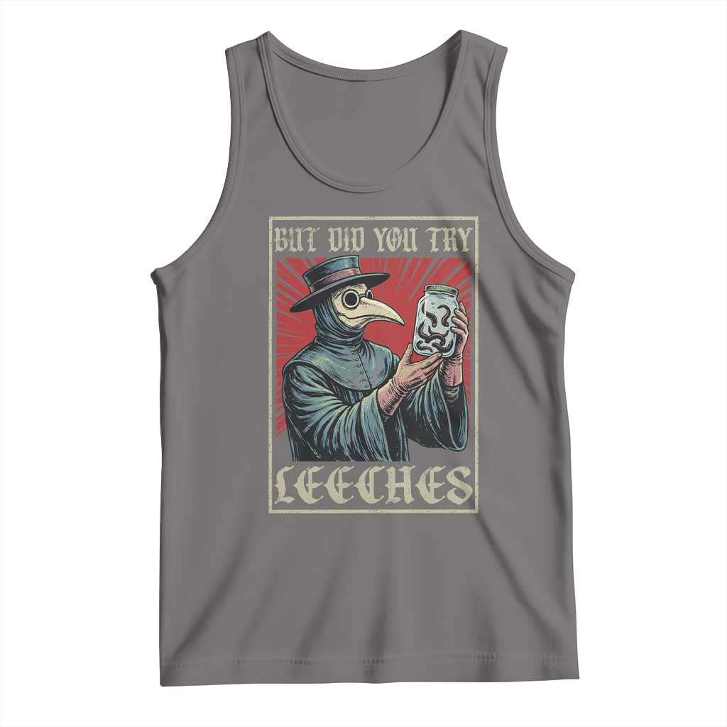 But Did You Try Leeches Plague Doctor Tank Top Funny Middle Age Medicines