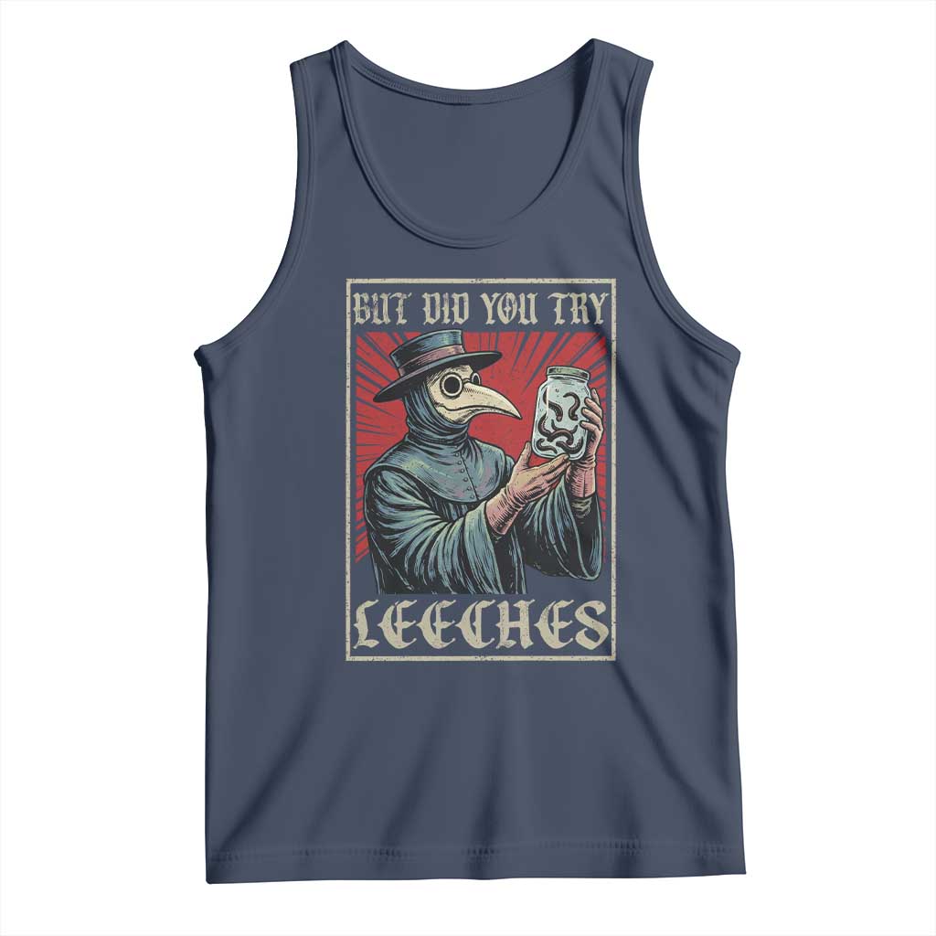 But Did You Try Leeches Plague Doctor Tank Top Funny Middle Age Medicines