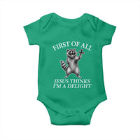 First of All Jesus Thinks I Am A Delight Baby Onesie Funny Raccoon