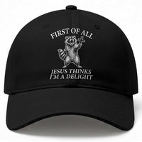 First of All Jesus Thinks I Am A Delight Baseball Cap Funny Raccoon