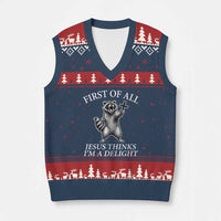 First of All Jesus Thinks I Am A Delight V-Neck Knit Sweater Vest Funny Raccoon