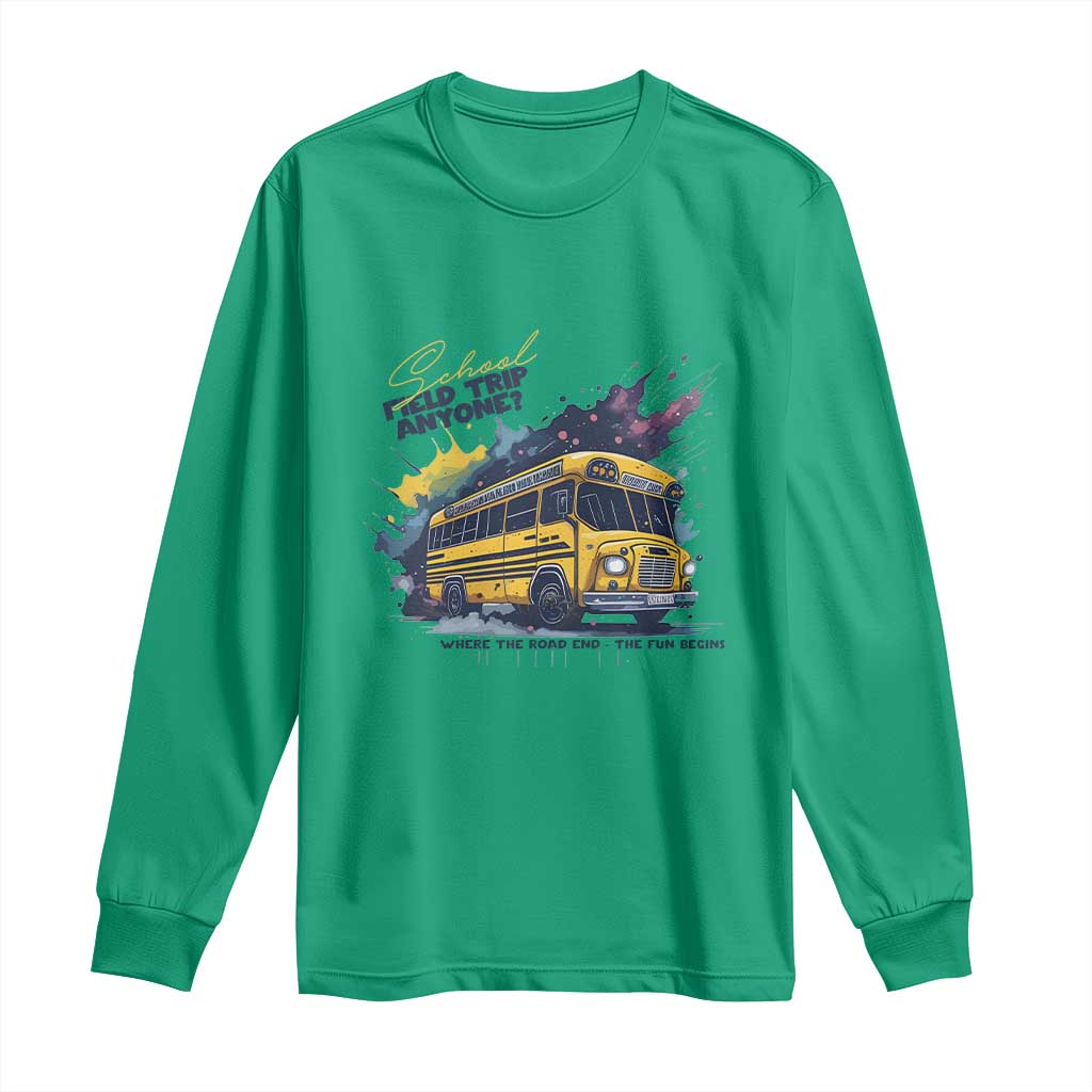 School Field Trip Anyone Long Sleeve Shirt School Bus Teacher - Wonder Print Shop
