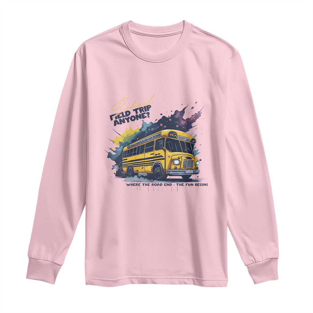 School Field Trip Anyone Long Sleeve Shirt School Bus Teacher - Wonder Print Shop