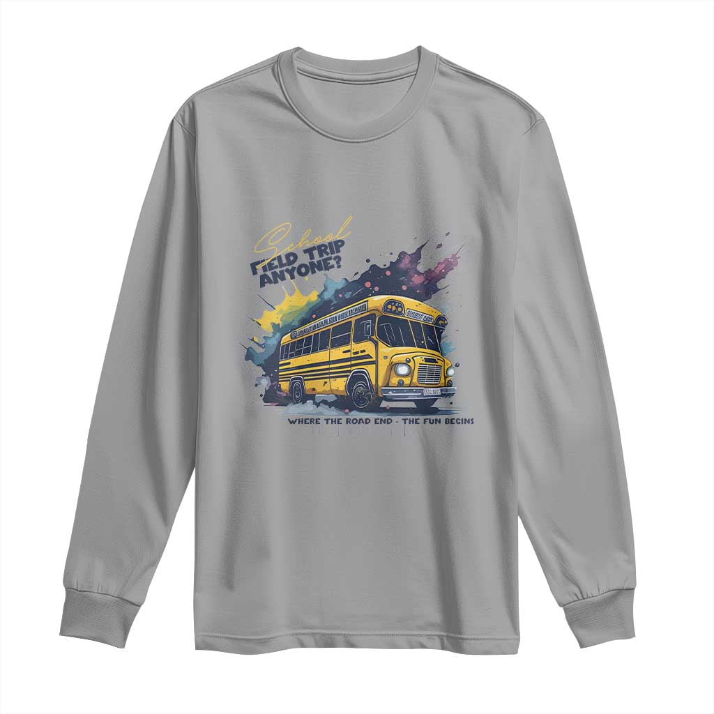 School Field Trip Anyone Long Sleeve Shirt School Bus Teacher - Wonder Print Shop